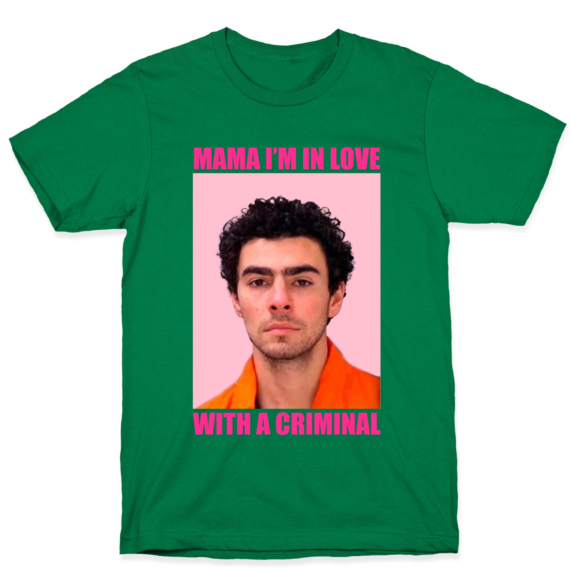 Luigi Mangione Mama Im In Love With A Criminal Valentines Day T-Shirt